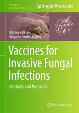 Vaccines for Invasive Fungal Infections: Methods and Protocols