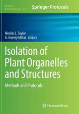 Isolation of Plant Organelles and Structures: Methods and Protocols