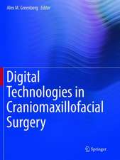 Digital Technologies in Craniomaxillofacial Surgery