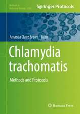 Chlamydia trachomatis: Methods and Protocols