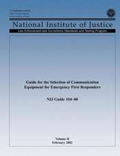 Guide for the Selection of Communication Equipment for Emergency First Responders (Volume II): The Next Technology Gold Rush - Future Factories and How to Capitalize on Distributed Manufacturing