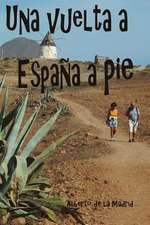 Una Vuelta a Espana a Pie