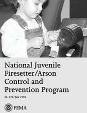 National Juvenile Firesetter/Arson Control and Prevention Program