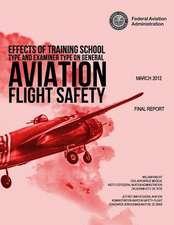 Effects of Training School Type and Examiner Type on General Aviation Flight Safety