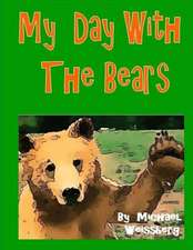 My Day with the Bears