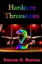 Hardcore Threesomes 2