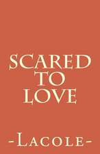 Scared to Love