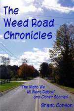 The Weed Road Cronicles