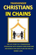 Transgender Christians in Chains