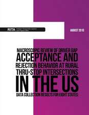 Macroscopic Review of Driver Gap Acceptance and Rejection Behavior at Rural Thru-Stop Intersections in the Us ? Data Collection Results for Eight Stat