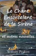 Le Chant Ensorcelant de La Sirene