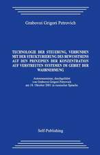 Technologie Der Steuerung, Verbunden Mit Der Strukturierung Des Bewusstseins Auf Den Prinzipien Der Konzentration Auf Verstreuten Systemen Im Gebiet D