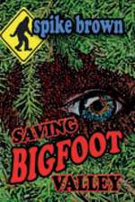 Saving Bigfoot Valley