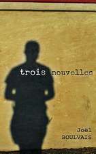 Trois Nouvelles