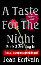 A Taste for the Night Book 2 Settling in