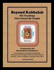 Beyond Kabbalah - The Teachings That Cannot Be Taught