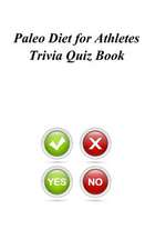 Paleo Diet for Athletes Trivia Quiz Book