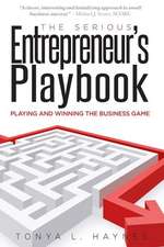 The Serious Entrepreneur's Play Book