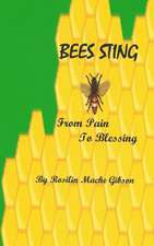 Bees Sting from Pain to Blessing