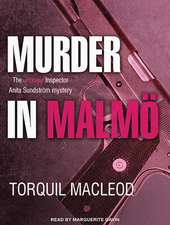 Murder in Malma: The Second Inspector Anita Sundstrom Mystery