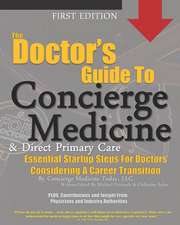 The Doctor's Guide to Concierge Medicine