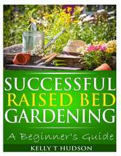 Successful Raised Bed Gardening