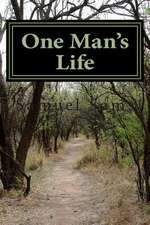 One Man's Life