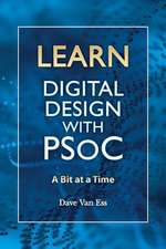 Learn Digital Design with Psoc, a Bit at a Time