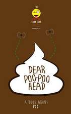 Dear Poo-Poohead