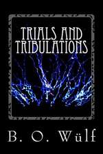 Trials and Tribulations