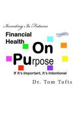 Financial Health; On Purpose