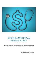 Getting the Most for Your Health Care Dollar