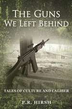 The Guns We Left Behind