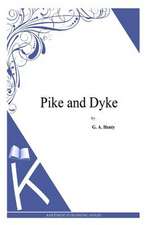 Pike and Dyke