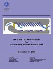 Itc Field Test Memorandum for Independence National Historical Park