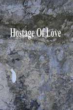 Hostage of Love