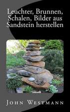 Leuchter, Brunnen, Schalen, Bilder Aus Sandstein Herstellen