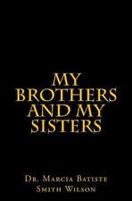 My Brothers and My Sisters