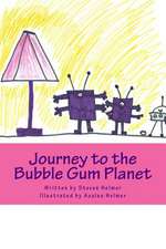 Journey to the Bubble Gum Planet