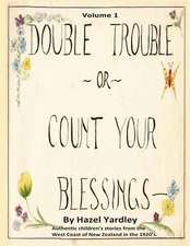 Double Trouble or Count Your Blessings