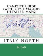 Campsite Guide Italy North (with GPS Data and Detailed Maps)