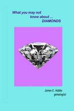 What You May Not Know about Diamonds