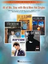 All of Me, Stay with Me & More Hot Singles: Popular Guitar Hits Simple Charts for Players of All Levels