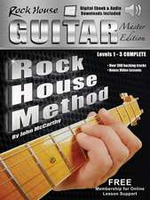 The Rock House Guitar Method Master Edition