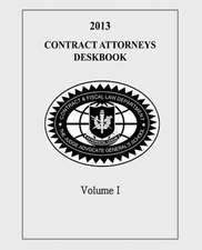 Contract Attorneys Deskbook, 2013, Volume I