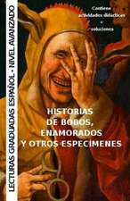 Historias de Bobos, Enamorados y Otros Especimenes