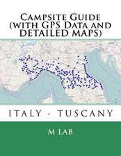 Campsite Guide Italy - Tuscany (with GPS Data and Detailed Maps)