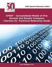 Cfast - Consolidated Model of Fire Growth and Smoke Transport (Version 6)