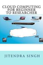 Cloud Computing Beginner to Researcher