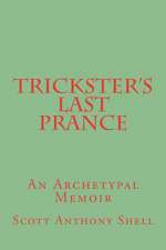 Trickster's Last Prance